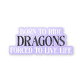 Sticker Born To Ride Dragons